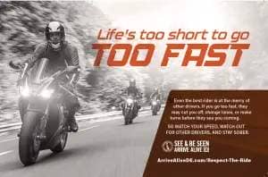 Motorcycle riders driving on the road with caption life's too short to go too fast
