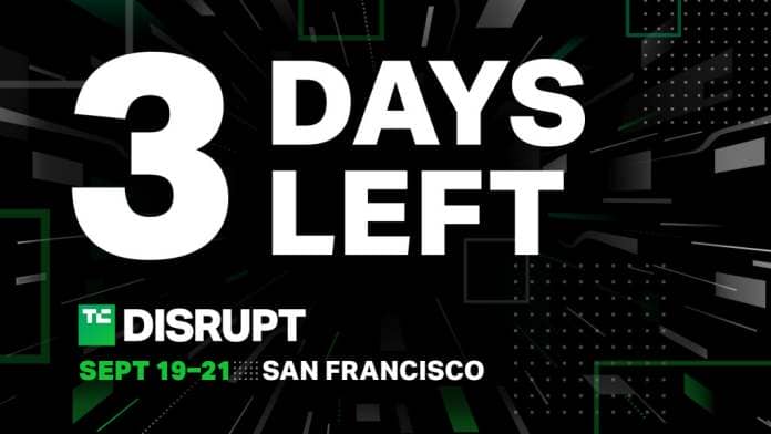 TC DIsrupt 2023, Sept 19-21, 2023, San Francisco, 3 days left of 4th of July sale