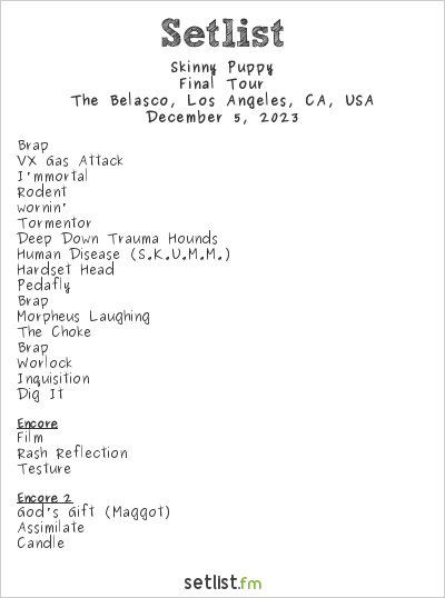 Skinny Puppy Setlist The Belasco, Los Angeles, CA, USA 2023, Final Tour